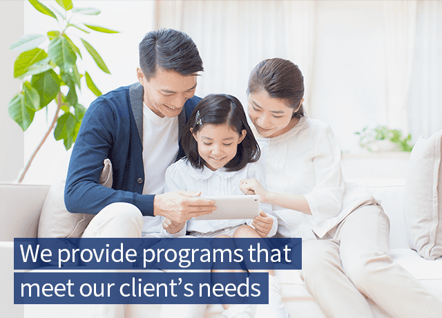 We provide programs that meet our client’s needs